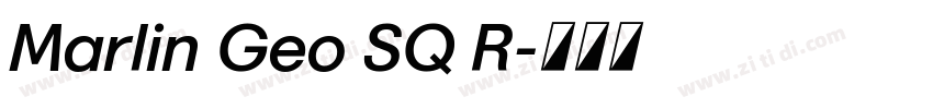 Marlin Geo SQ R字体转换